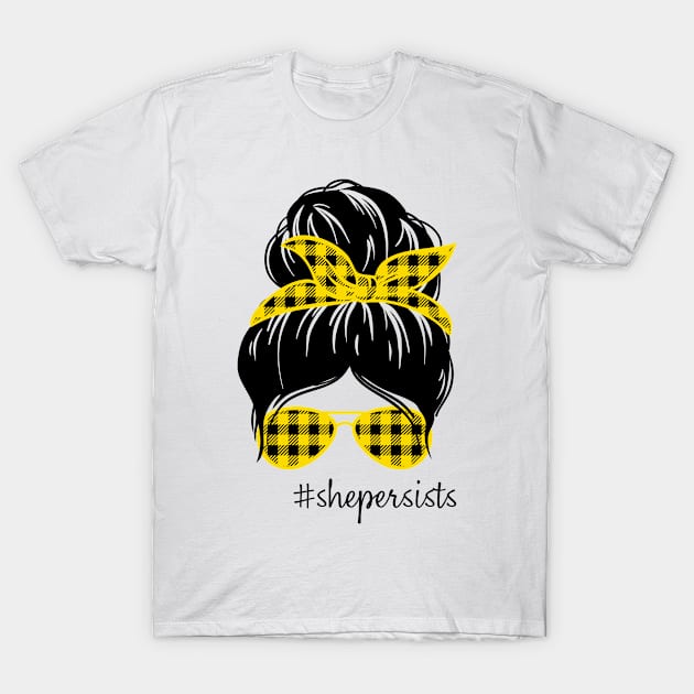 She Persists T-Shirt by SpeakLifeHQ